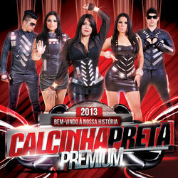Calcinha Preta – Premium 2013 CD Completo