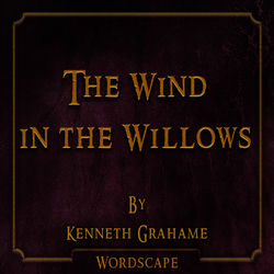 The Wind in the Willows (By Kenneth Grahame)
