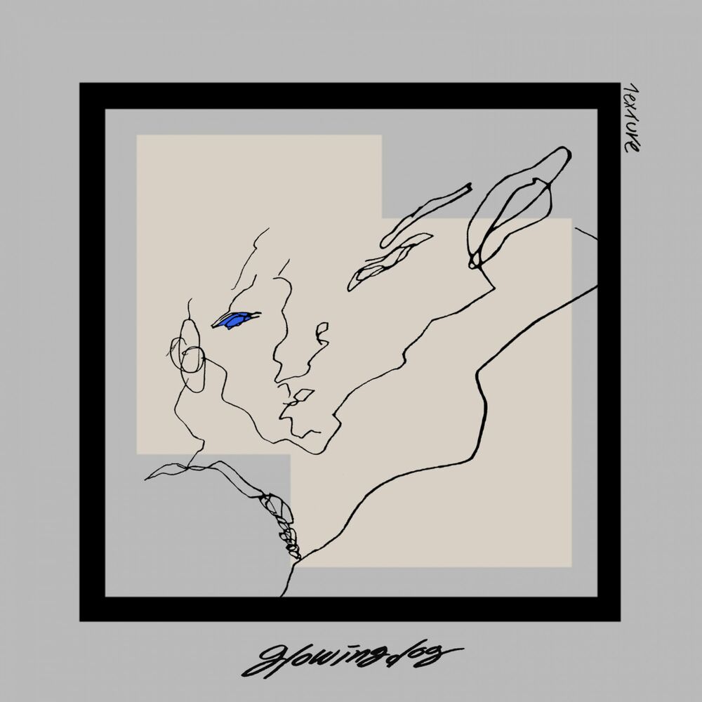 glowingdog – Texture – EP