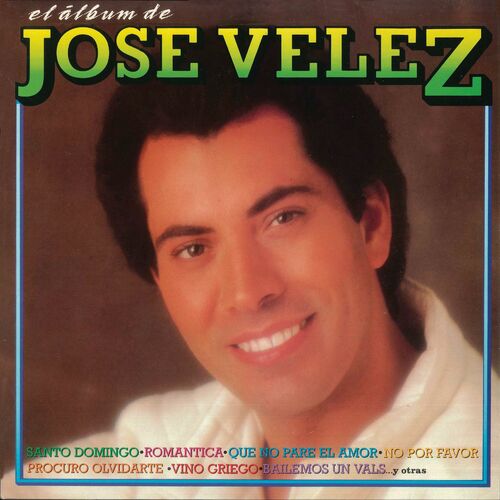 José Velez El Álbum de José Velez (Remasterizado) Streaming de