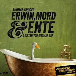 Erwin, Mord & Ente (Ein Kriminalroman mit Erwin Düsedieker - 1) Audiobook