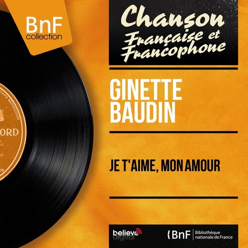 Ginette Baudin Je Taime Mon Amour Mono Version Music