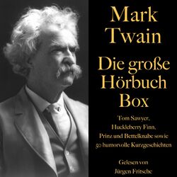 Mark Twain: Die große Hörbuch Box (Tom Sawyer, Huckleberry Finn, Prinz und Bettelknabe sowie 50 humorvolle Kurzgeschichten)