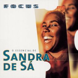Download CD Sandra De Sá – Focus – O Essencial de Sandra de Sá 2020