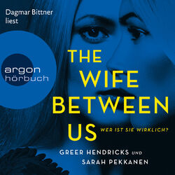 The Wife Between Us - Wer ist sie wirklich? (Ungekürzte Lesung)