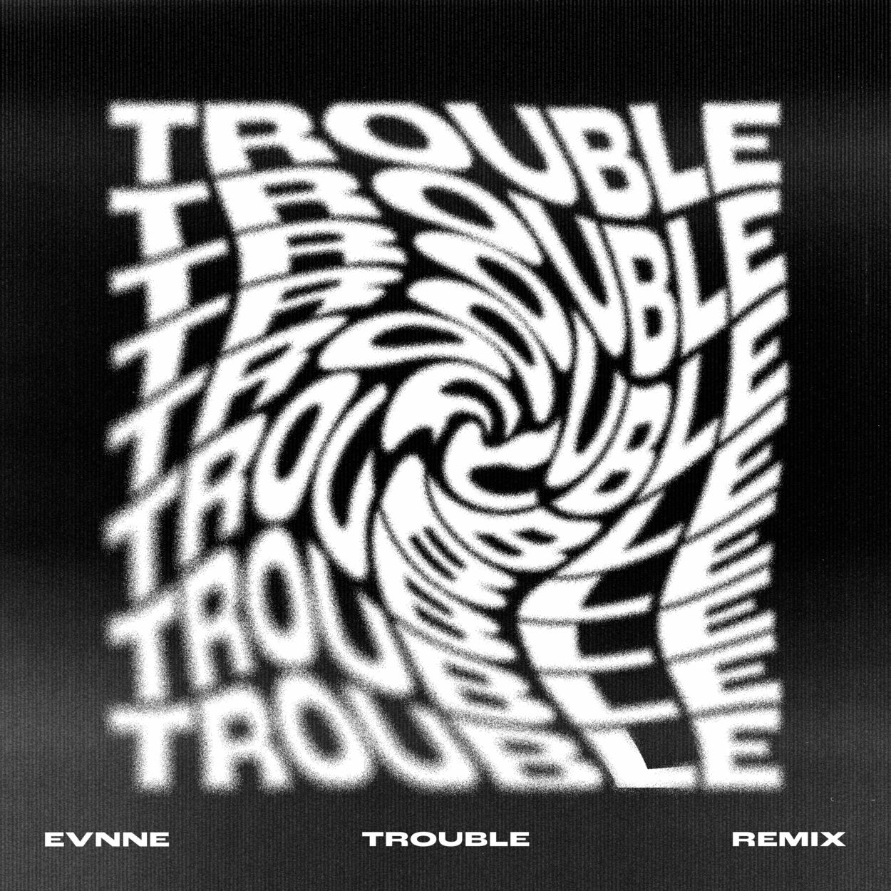 EVNNE – TROUBLE (arcon Remix) – Single