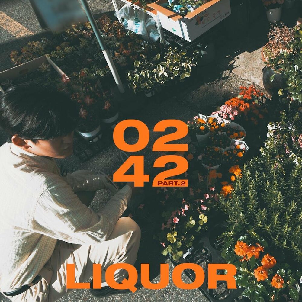 Liquor – 0242(Better half) Pt.2 – Single