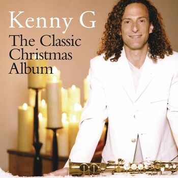 Kenny G Let It Snow Let It Snow Let It Snow Listen With Lyrics Deezer