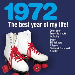 Various Artists The Best Year Of My Life 1972 Lyrics And Songs Deezer