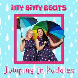 Song of the Day – Jumping In Puddles by Itty Bitty Beats