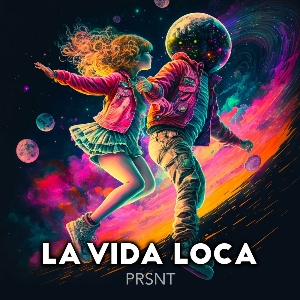 PRSNT – La Vida Loca – Single