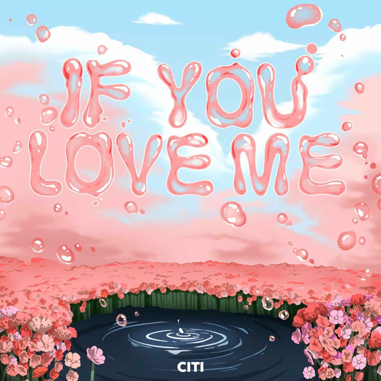 Citi – If You Love Me – Single