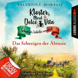 Das Schweigen der Äbtissin - Kloster, Mord und Dolce Vita - Schwester Isabella ermittelt, Folge 12 Audiobook