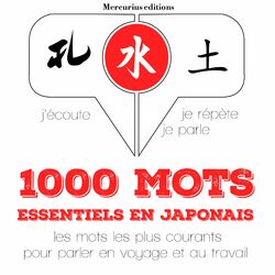 1000 mots essentiels en japonais (J'écoute, je répète, je parle) Audiobook