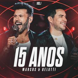 Download CD Marcos e Belutti – 15 Anos (Ao Vivo / Vol.1) 2024