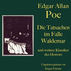 Edgar Allan Poe: Die Tatsachen im Falle Waldemar - und weitere Klassiker des Horrors (Acht Gruselgeschichten)