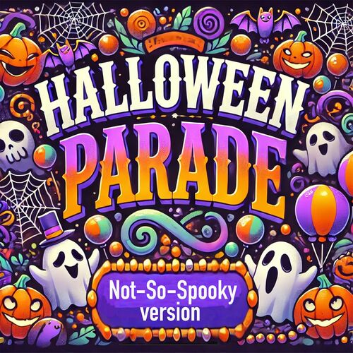 Halloween Parade (Not so Spooky Version)