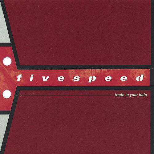 Fivespeed - Trade In Your Halo (2002)