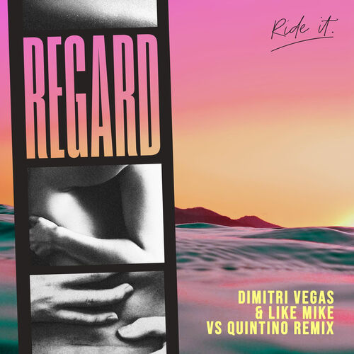 Ride It (Dimitri Vegas & Like Mike vs Quintino Remix) - Regard