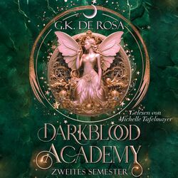 Darkblood Academy Zweites Semester - Fantasy Hörbuch (romantisches Fantasy Hörbuch)
