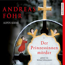Der Prinzessinnenmörder (Alpen-Krimi)