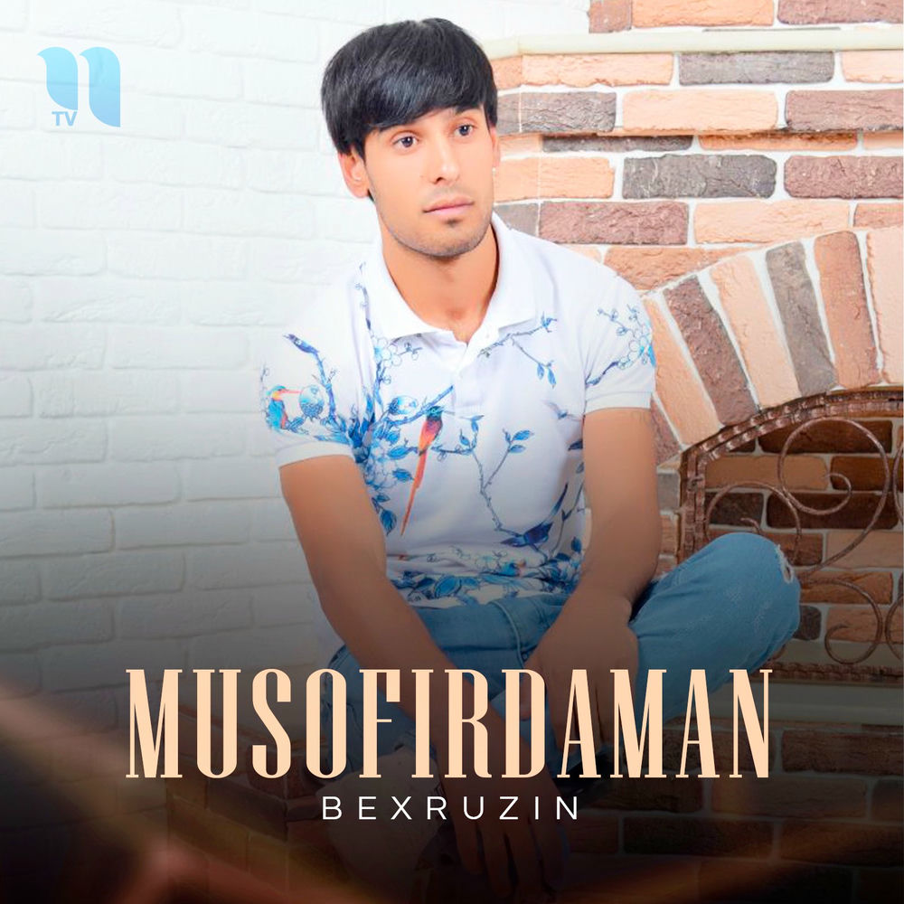 Bexruzin - Musofirdaman