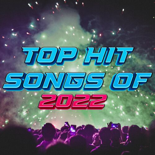 Top Hit Songs Of 2022 by 2022 Hit Songs Music Mix - Reviews & Ratings ...