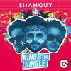 SHANGUY - KING OF THE JUNGLE