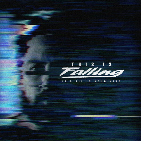 This Is Falling - It's All in Your Head [single] (2020)