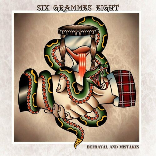 Six Grammes Eight - Betrayal And Mistakes (2024)