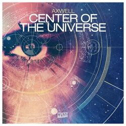 Axwell Center Of The Universe (Original Radio Edit)