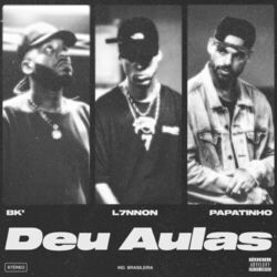 Deu Aulas – BK', L7NNON, Papatinho Mp3 download