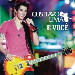 Download CD Gusttavo Lima – Gusttavo Lima e Você (Ao Vivo) 2011