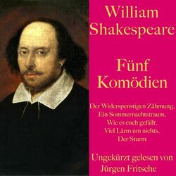 William Shakespeare: Fünf Komödien (Der Widerspenstigen Zähmung, Ein Sommernachtstraum, Wie es euch gefällt, Viel Lärm um nichts, Der S Audiobook