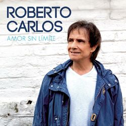Roberto Carlos – Amor Sin Límite (Deluxe) 2018 CD Completo