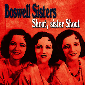 The Boswell Sisters River Stay Way From My Door Listen With Lyrics Deezer deezer