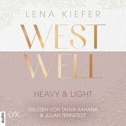 Westwell - Heavy & Light - Westwell-Reihe, Teil 1 (Ungekürzt) Audiobook