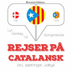 Rejser på catalansk (Lyt, gentag, tal: sprogmetode)