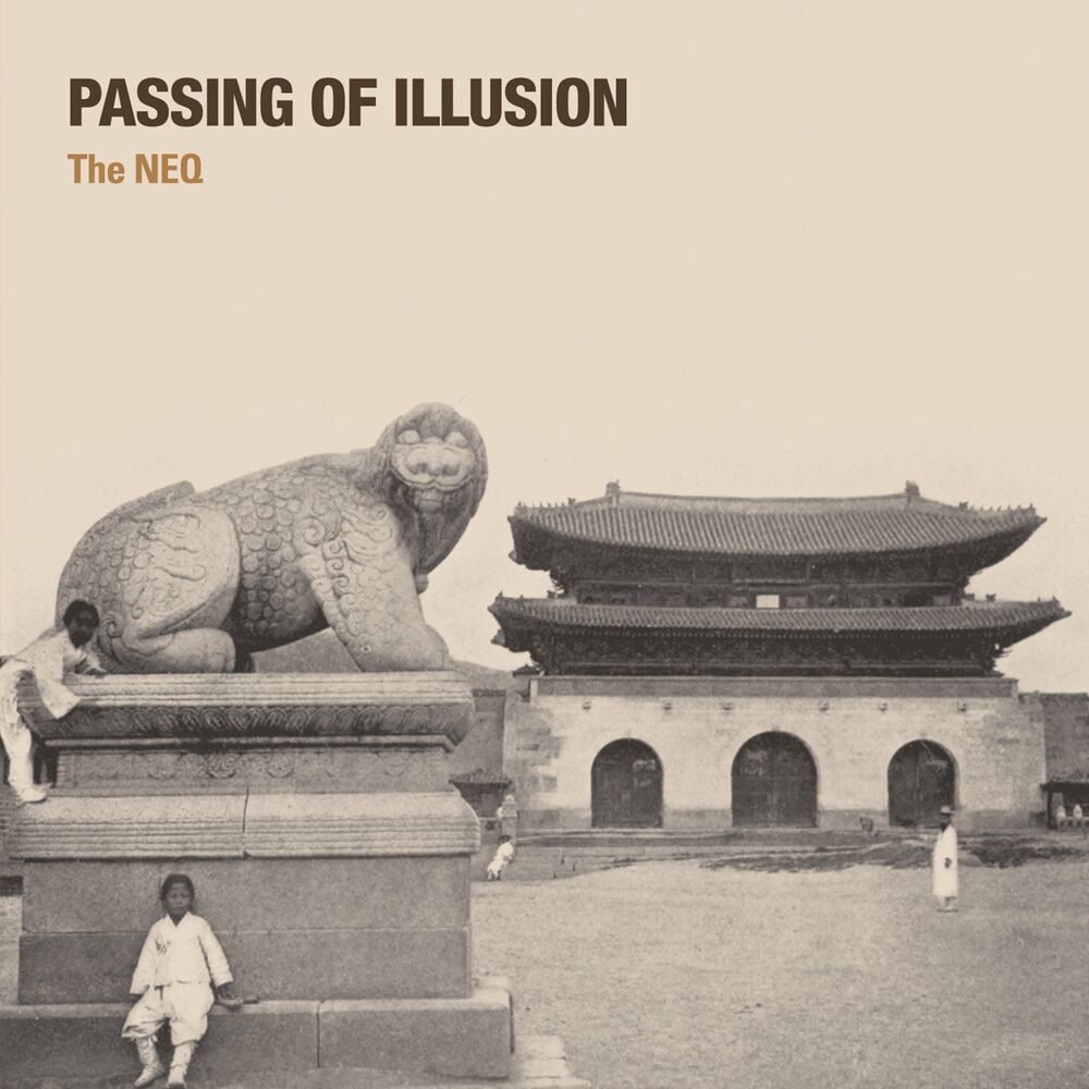 The NEQ – Passing of Illusion