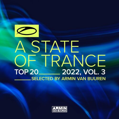 A State Of Trance Top 20 - 2022, Vol. 3 (Selected by Armin van Buuren) - Armin van Buuren