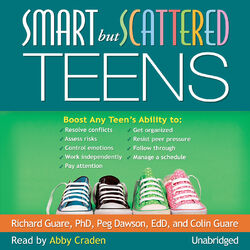 Smart but Scattered Teens (Unabridged)
