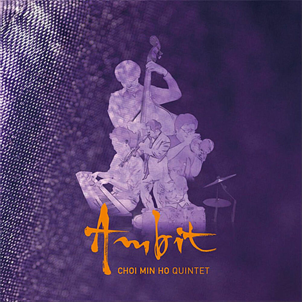 Choi Min Ho Quintet – Ambit