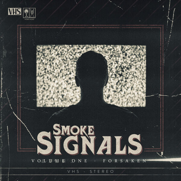 Smoke Signals - Volume One (Forsaken) [EP] (2020)