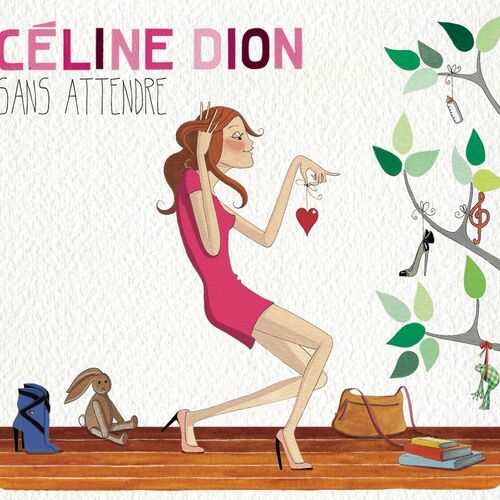 Sans attendre - Céline Dion