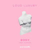 Loud Luxury feat. Brando - Body