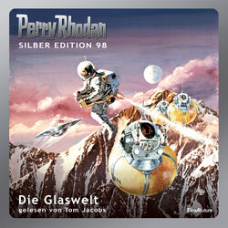 Die Glaswelt - Perry Rhodan - Silber Edition 98 (Ungekürzt) Audiobook