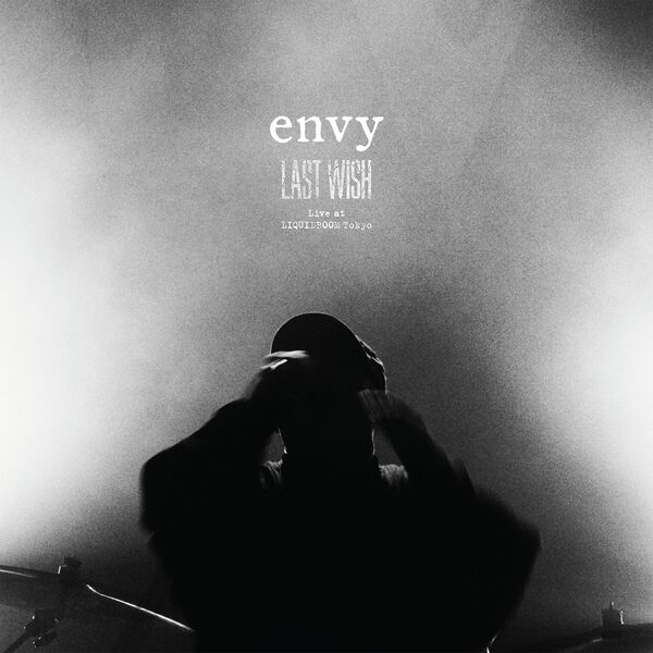 Envy - Last Wish [Live at Liquidroom Tokyo] (2020)