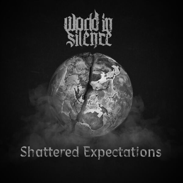 World in Silence - Shattered Expectations (2019)