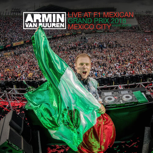 Live at F1 Mexican Grand Prix 2018 (Mexico City, Mexico) [Highlights] - Armin van Buuren
