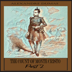 Alexandre Dumas:The Count of Monte Cristo, Part 2 (YonaBooks)